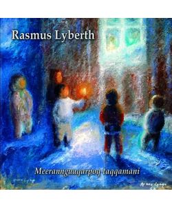 Rasmus Lyberth ? Meerannguaqarpoq taqqamani